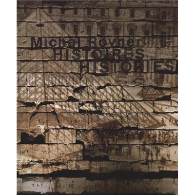 [ROVNER] HISTOIRES / HISTORIES - Photographies de Michal Rovner. Catalogue d'exposition (Musée du Louvre, 2011)