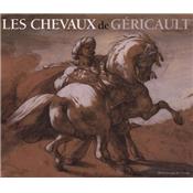 [GRICAULT] LES CHEVAUX DE GRICAULT - Bruno Chenique
