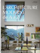L'ARCHITECTURE MODERNE DE A À Z - Aurelia et Cy Taschen