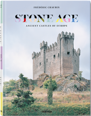 STONE AGE. Ancient Castles of Europe - Photographies et texte de Frédéric Chaubin
