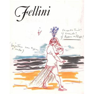 FEDERICO FELLINI. Working Drawings 1952-1982 for the Films La Dolce Vita, Satyricon, Amarcord, Il Casanova and others - Texte de Federico Fellini. Catalogue Pierre Matisse Gallery (1986)
