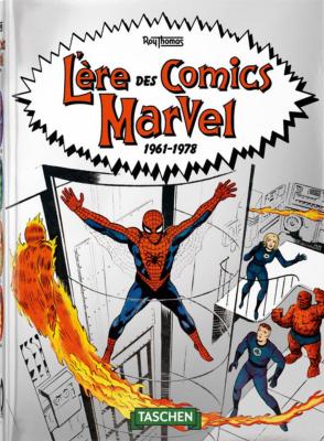 L'ÈRE DES COMICS MARVEL 1961-1978, " 40th Anniversary Edition " - Roy Thomas