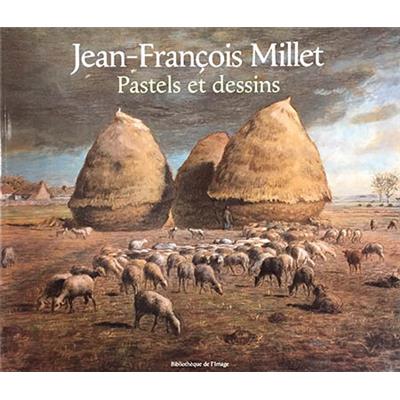 [MILLET] JEAN-FRANCOIS MILLET. Pastels et dessins - Laurent Manoeuvre