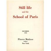 [Collectif] STILL LIFE and SCHOOL OF PARIS : Braque, Chirico, Dali, Derain, Dubuffet, Dufy, Giacometti, Gris, Matisse, Magritte, Miro, Picasso... - Catalogue d'exposition Pierre Matisse Gallery (1952)