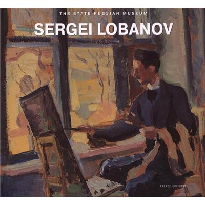 [LOBANOV] SERGEI LOBANOV - Gleb Pospelov, Vladimir Kruglov et Yana Lande. Catalogue d'exposition (Russian Museum)