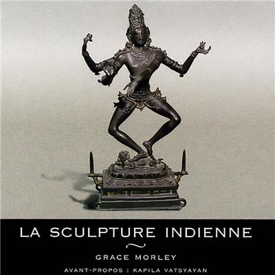 LA SCULPTURE INDIENNE - Grace Morley