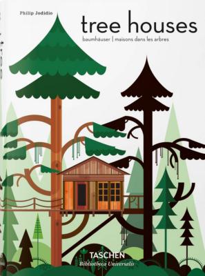 TREE HOUSES/Maisons dans les arbres, " Bibliotheca Universalis " - Philip Jodidio