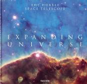 EXPANDING UNIVERSE. Photographs from the Hubble Space Telescope - Owen Edwards, Zoltan Levay, Charles F. Bolden, Jr. et John Mace Grunsfeld (d. 2021)