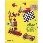 [Jouet] VILAC. 100 ans de jouets en bois - Catalogue d'exposition sous la direction de Dorothe Charles (Muse des Arts Dcoratifs)