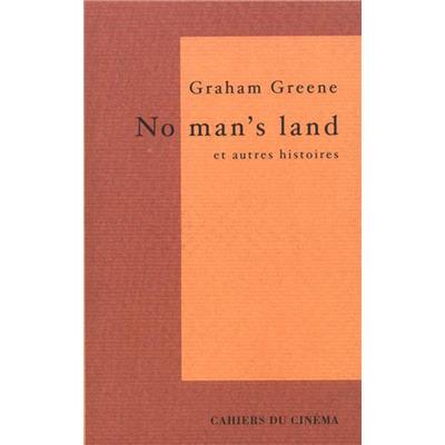 [GREENE] NO MAN'S LAND et autres histoires - Graham Greene