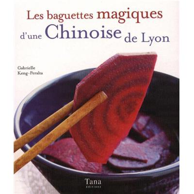 LES BAGUETTES MAGIQUES D'UNE CHINOISE DE LYON, " Mon grain de sel " - Gabrielle Keng-Peralta