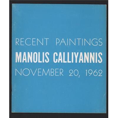 [CALLIYANNIS] MANOLIS CALLIYANNIS. Recent Paintings 1960-1962 - Texte de Denys Sutton. Catalogue d'exposition Pierre Matisse Gallery (1962)