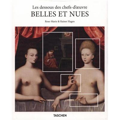 BELLES ET NUES. Les dessous des chefs-d'oeuvre, " Basic Arts " - Rose-Marie Hagen et Rainer Hagen