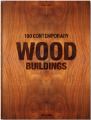 100 CONTEMPORARY WOOD BUILDINGS/100 btiments contemporains en bois - Philip Jodidio