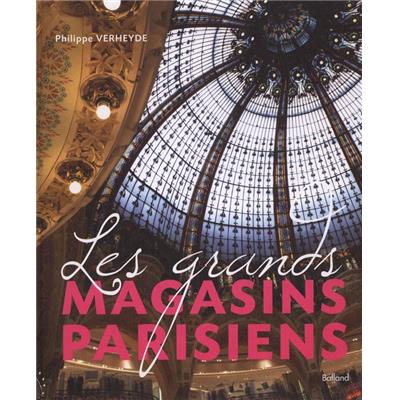 LES GRANDS MAGASINS PARISIENS - Philippe Verheyde