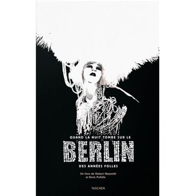 QUAND LA NUIT TOMBE SUR LE BERLIN DES ANNEES FOLLES - Boris Pofalla. Illustrations de Robert Nippoldt (avec un CD)