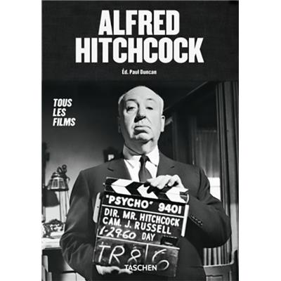 ALFRED HITCHCOCK. Tous les films - Paul Duncan