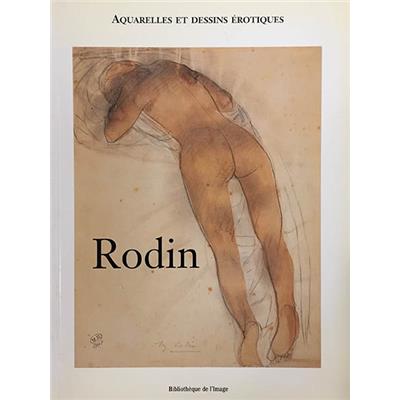 [RODIN] RODIN. Aquarelles et dessins érotiques - Claudie Judrin