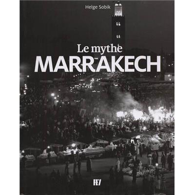 LE MYTHE MARRAKECH - Helge Sobik