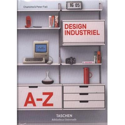 DESIGN INDUSTRIEL A-Z, " Bibliotheca Universalis " - Charlotte et Peter Fiell