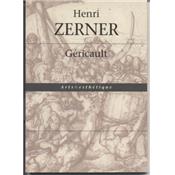 [GÉRICAULT] GÉRICAULT, "Arts & esthétique" - Henri Zerner