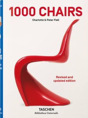 1000 CHAIRS, " Bibliotheca Universalis". Charlotte et Peter Fiell (nouvelle éd.)