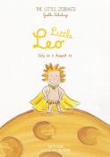 LE PETIT LION - 23 juillet  > 22 août, " Les Petits Zodiaques " - Illustrations et textes Gaëlle Delahaye