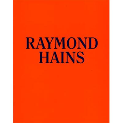 [HAINS] RAYMOND HAINS. Accents 1949-1995 - Collectif. Catalogue d'exposition (Musée d'art moderne Fondation Ludwig, 1995))