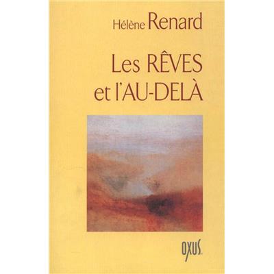 LES RÊVES ET L'AU-DELÀ - Hélène Renard