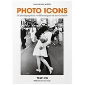 PHOTO ICONS. 50 photographies emblmatiques et leur histoire, " Bibliotheca Universalis " - Hans-Michael Koetzle