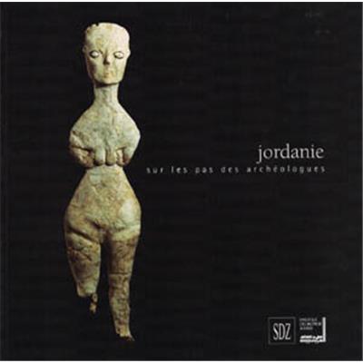 [ASIE, Jordanie] JORDANIE. Sur les pas des archéologues - Catalogue d'exposition (Institut du monde arabe, 1997), 