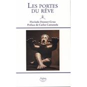 LES PORTES DU RVE - Florinda Donner-Grau. Prface de Carlos Castaneda