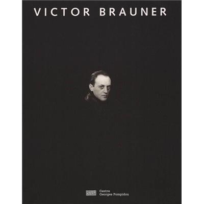 [BRAUNER] VICTOR BRAUNER DANS LES COLLECTIONS DU MNAM-CCI - Collectif. Catalogue d'exposition (Centre Georges Pompidou, 1996)