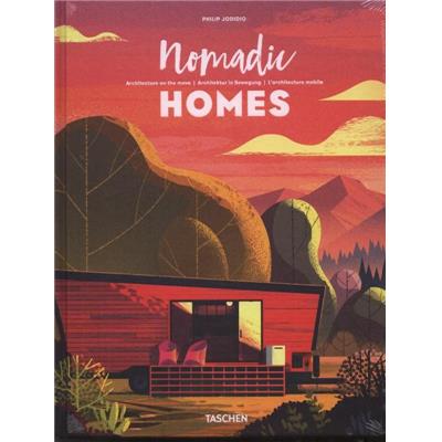 NOMADIC HOMES. Architecture on the move/L'architecture mobile - Philip Jodidio