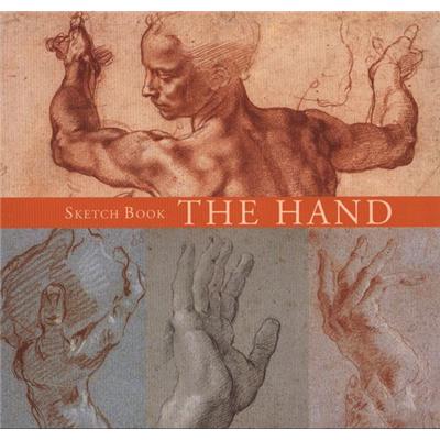 THE HAND. Sketch Book - Jean-Christophe Bailly