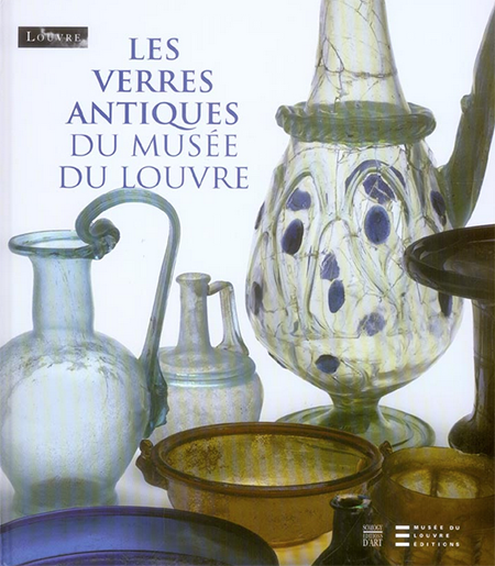 LES VERRES ANTIQUES DU MUSEE DU LOUVRE