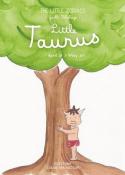 LE PETIT TAUREAU, " Les Petits Zodiaques " - Illustrations et textes Gaëlle Delahaye