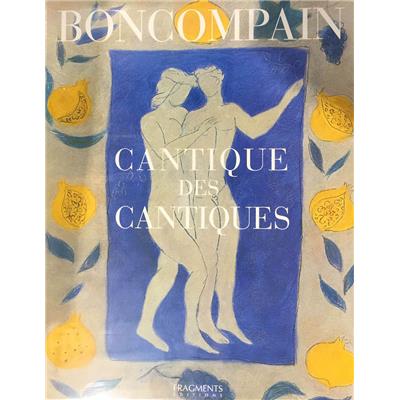[BONCOMPAIN] LE CANTIQUE DES CANTIQUES DU ROI SALOMON - Pierre Boncompain