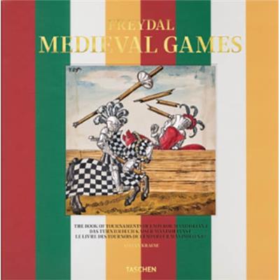 FREYDAL. MEDIEVAL GAMES/Le Livre des tournois de l'empereur Maximilien Ier - Stefan Krause