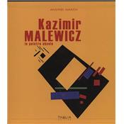 [MALEWICZ] KAZIMIR MALEWICZ. Le Peintre absolu - Andréi Nakov