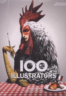 100 ILLUSTRATORS/100 illustrateurs , " Bibliotheca Universalis " - Steven Heller et Julius Wiedemann