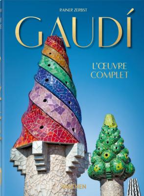 [GAUDI] GAUDI. L'Œuvre complet, " 40th Anniversary Edition " - Rainer Zerbst