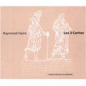 [HAINS] RAYMOND HAINS. Les 3 Cartier. Du Grand Louvre aux 3 Cartier - Catalogue d'exposition dirig par Herv Chands (Fondation Cartier pour l'art contemporain, 1994)