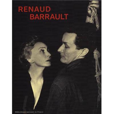 [Théâtre] RENAUD-BARRAULT - Catalogue d'exposition sous la direction de Nöelle Giret