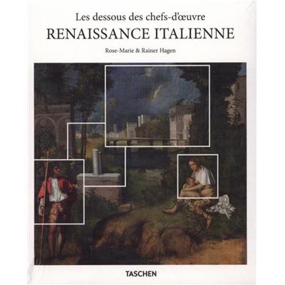 LES DESSOUS DES CHEFS-D'OEUVRE. Renaissance  italienne, " Basic Arts " - Rose-Marie Hagen et Rainer Hagen