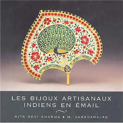 LES BIJOUX ARTISANAUX INDIENS EN ÉMAIL - Rita Devi Sharma et Muthuswamy Varadarajan