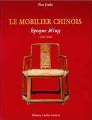 LE MOBILIER CHINOIS : Epoque Ming (1368-1644) et Epoque Qing (1644-1911). Deux tomes - Zhu Jiajin