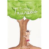 LE PETIT TAUREAU - 21 avril > 21 mai, " Les Petits Zodiaques " - Illustrations et textes Galle Delahaye