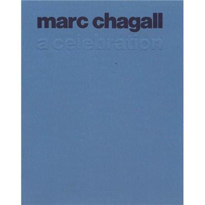 [CHAGALL] MARC CHAGALL. A Celebration. Part one : from 1911 to 1939 - Part two : the ' 60s and ' 70s - Texte de J. Leymarie. Lettre de M. Chagall. Catalogue d'exposition Pierre Matisse Gallery (1977)