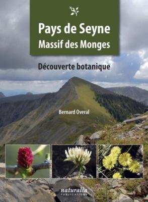 [Publications Naturalia] PAYS DE SEYNE. Massif des Monges. Découverte botanique - Bernard Overal